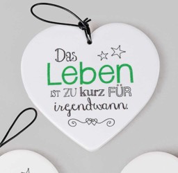Zeige Details für Herz mit Spruch Das Leben ist zu kurz  Bild von Herz mit Spruch Das Leben ist zu kurz